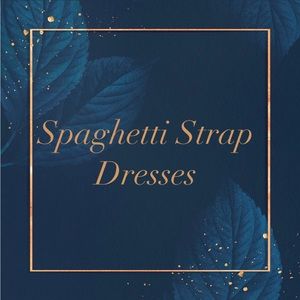 Spaghetti Strap Dresses